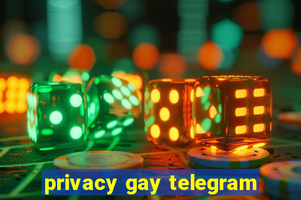 privacy gay telegram